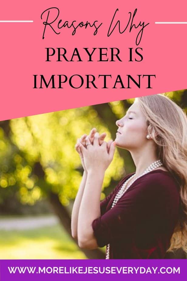 5 Reasons Why Prayer Is Important In Christianity